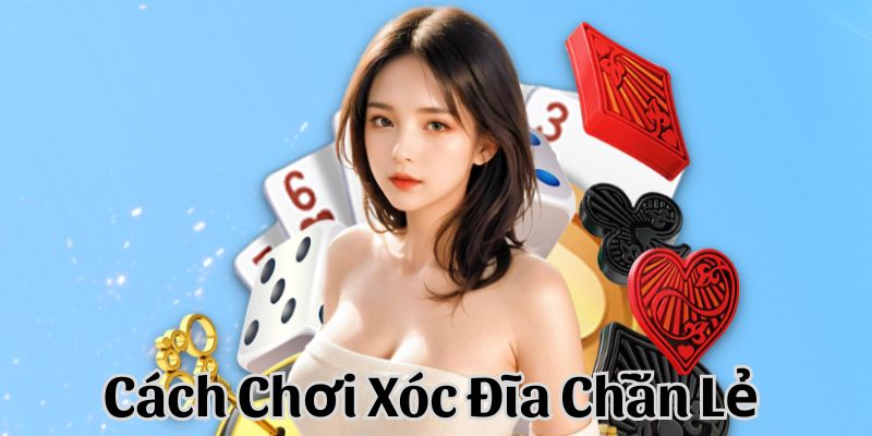 Áp dụng các kinh nghiệm được chia sẻ khi chơi chẵn lẻ xóc đĩa