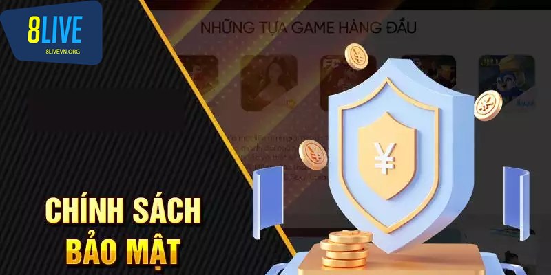 Tìm hiểu chính sách bảo mật 8Live