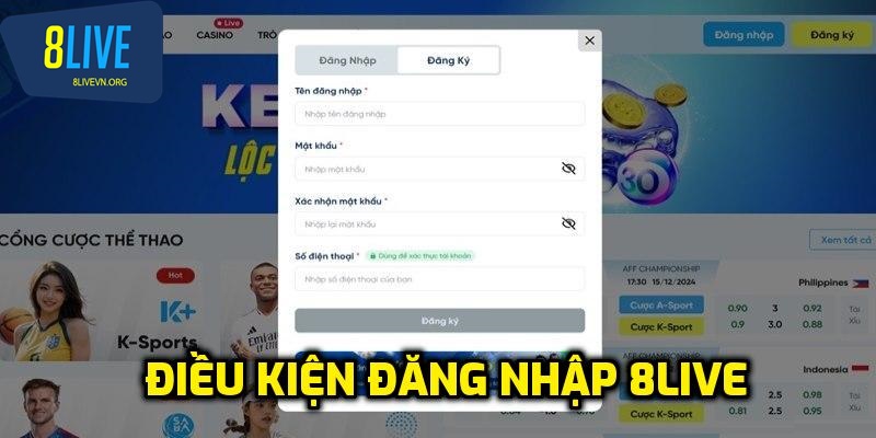 Điều kiện đăng nhập 8Live