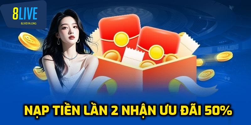 Chương trình thưởng nạp lần thứ hai ưu đãi 50%